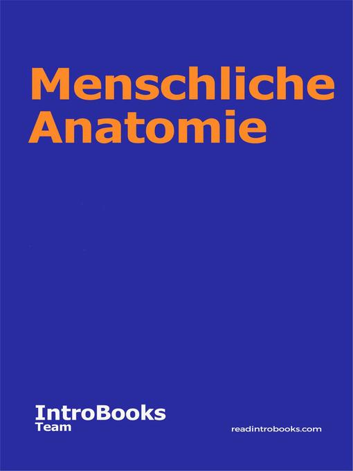 Title details for Menschliche Anatomie by IntroBooks Team - Available